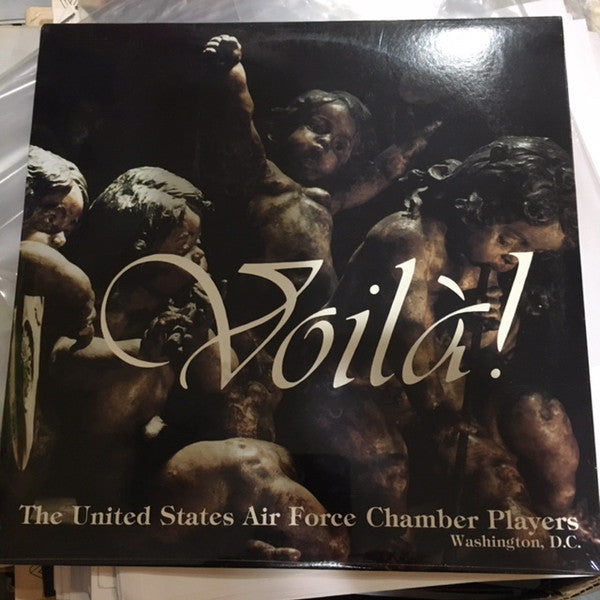 THE UNITED STATES AIR FORCE CHAMBER PLAYERS WASHINGTON D.C. - VOILA!