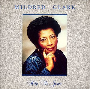 MILDRED CLARK - HELP ME JESUS