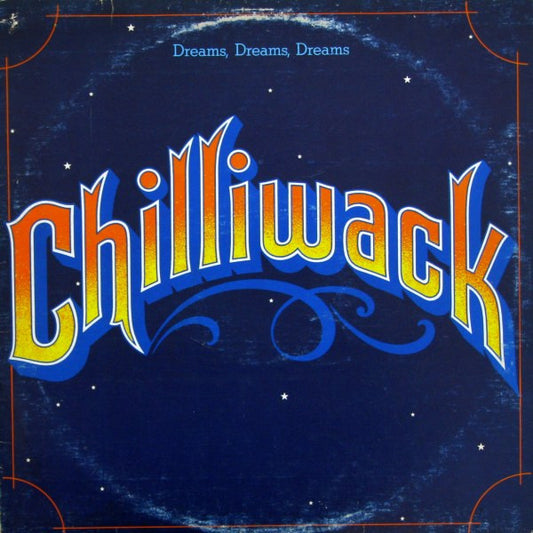 Chilliwack-Dreams, Dreams, Dreams